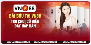 Bài bửu tại VN88 – Trò chơi cổ điển đầy hấp dẫn